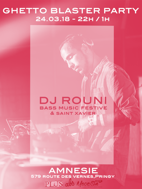 Ghetto Blaster Party -  DJ Rouni + Saint Xavier - l'Amnésie