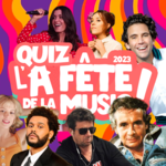 Quiz : L'A FÊTE DE LA MUSIC !