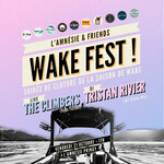 L'Amnésie & Friends Wake Fest !
